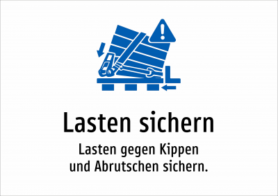 Lasten sichern - Lasten gegen Kippen und Abrutschen sichern.