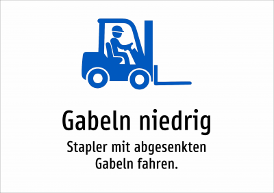 Gabeln niedrig - Stapler mit abgesenkten Gabeln fahren.