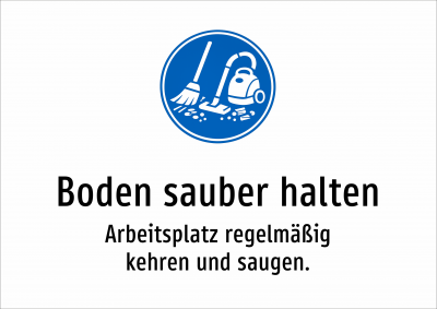 Boden sauber halten - Arbeitsplatz regelmäßig kehren und saugen.