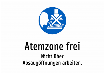 Atemzone frei - Nicht über Absaugöffnungen arbeiten.