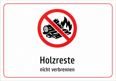 Holzreste - nicht verbrennen