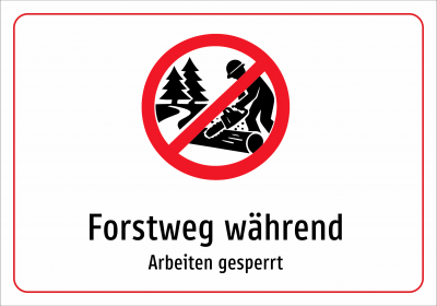 Forstweg während - Arbeiten gesperrt