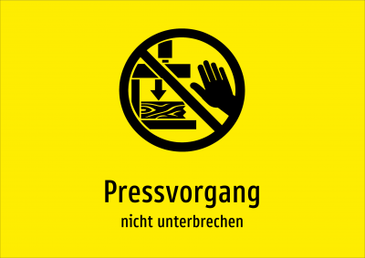 Pressvorgang - nicht unterbrechen