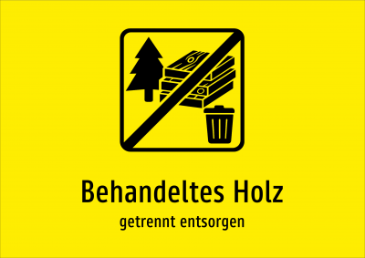 Behandeltes Holz - getrennt entsorgen