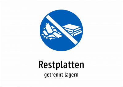 Restplatten - getrennt lagern