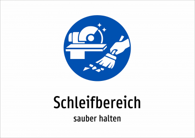 Schleifbereich - sauber halten