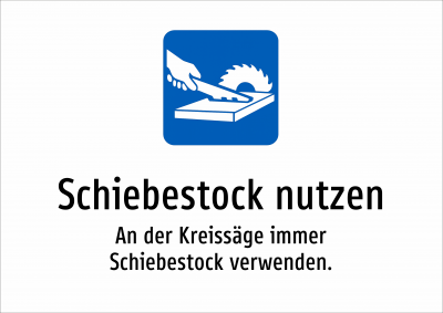 Schiebestock nutzen - An der Kreissäge immer Schiebestock verwenden.