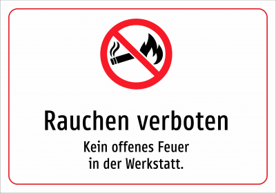 Rauchen verboten - Kein offenes Feuer in der Werkstatt.