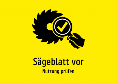 Sägeblatt vor - Nutzung prüfen