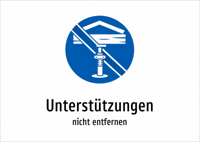 Unterstützungen - nicht entfernen