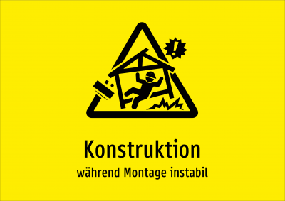 Konstruktion - während Montage instabil