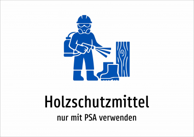 Holzschutzmittel - nur mit PSA verwenden
