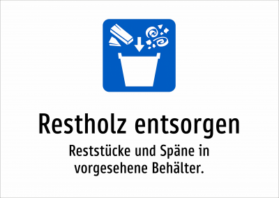 Restholz entsorgen - Reststücke und Späne in vorgesehene Behälter.