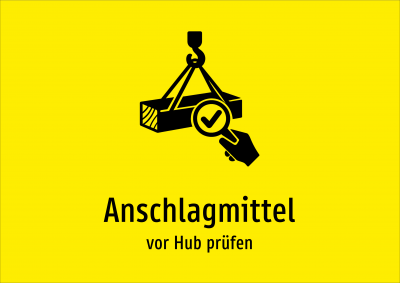 Anschlagmittel - vor Hub prüfen