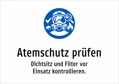 Atemschutz prüfen - Dichtsitz und Filter vor Einsatz kontrollieren.