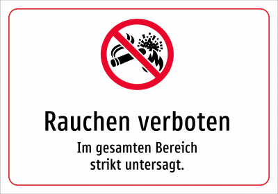 Rauchen verboten - Im gesamten Bereich strikt untersagt.