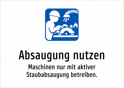 Absaugung nutzen - Maschinen nur mit aktiver Staubabsaugung betreiben.