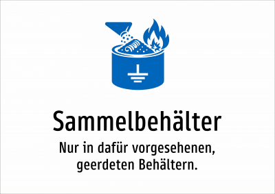 Sammelbehälter - Nur in dafür vorgesehenen, geerdeten Behältern.