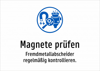 Magnete prüfen - Fremdmetallabscheider regelmäßig kontrollieren.