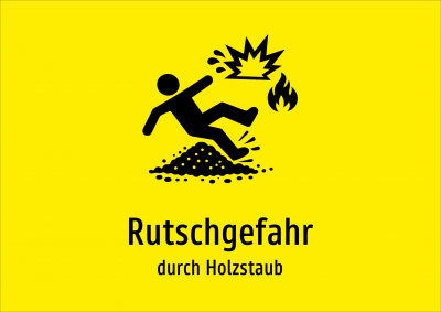 Rutschgefahr - durch Holzstaub