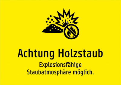 Achtung Holzstaub - Explosionsfähige Staubatmosphäre möglich.