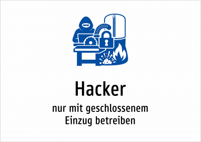 Hacker - nur mit geschlossenem Einzug betreiben