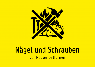 Nägel und Schrauben - vor Hacker entfernen