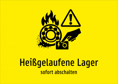 Heißgelaufene Lager - sofort abschalten