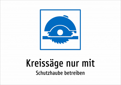 Kreissäge nur mit - Schutzhaube betreiben