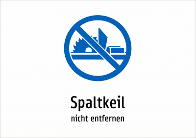 Spaltkeil - nicht entfernen