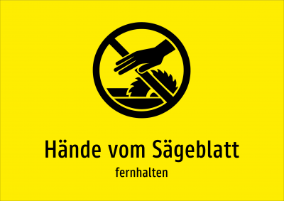 Hände vom Sägeblatt - fernhalten
