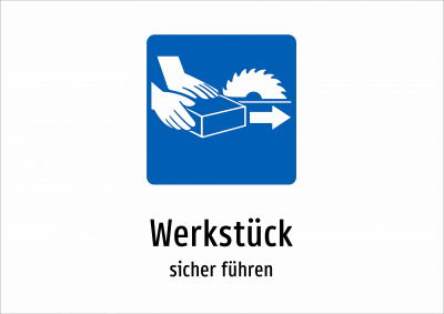 Werkstück - sicher führen