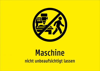 Maschine - nicht unbeaufsichtigt lassen