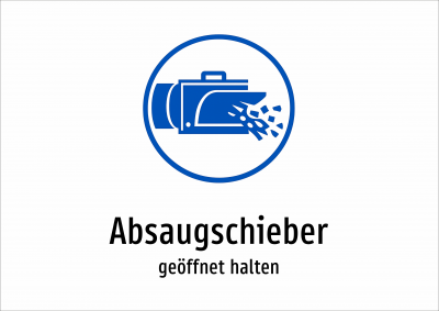 Absaugschieber - geöffnet halten