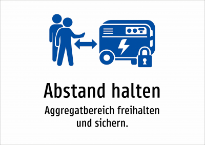 Abstand halten - Aggregatbereich freihalten und sichern.