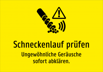 Schneckenlauf prüfen - Ungewöhnliche Geräusche sofort abklären.