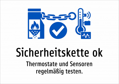 Sicherheitskette ok - Thermostate und Sensoren regelmäßig testen.
