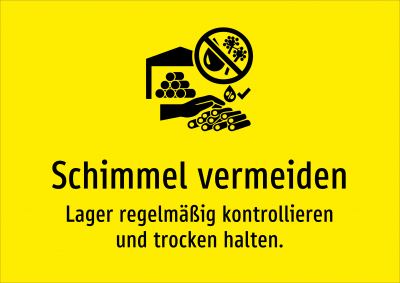 Schimmel vermeiden - Lager regelmäßig kontrollieren und trocken halten.