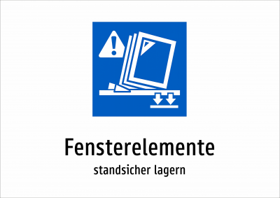 Fensterelemente - standsicher lagern