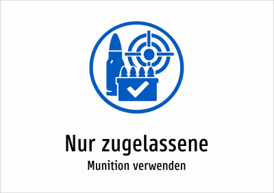 Nur zugelassene - Munition verwenden