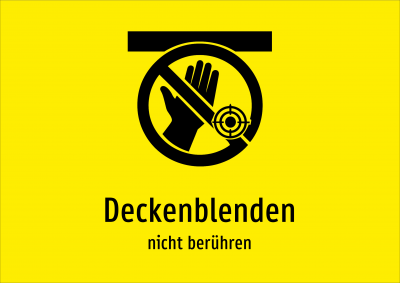 Deckenblenden - nicht berühren