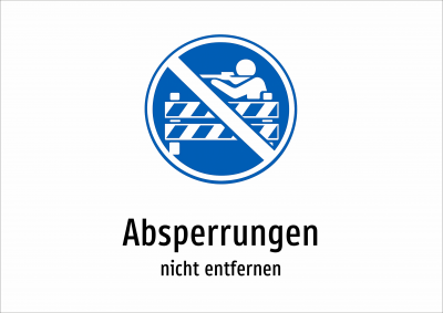 Absperrungen - nicht entfernen