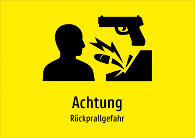 Achtung - Rückprallgefahr