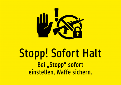 Stopp! Sofort Halt - Bei „Stopp“ sofort einstellen, Waffe sichern.