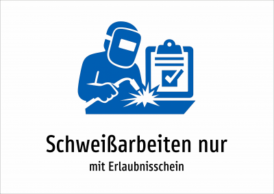 Schweißarbeiten nur - mit Erlaubnisschein