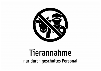 Tierannahme - nur durch geschultes Personal