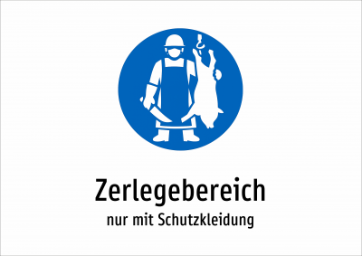 Zerlegebereich - nur mit Schutzkleidung