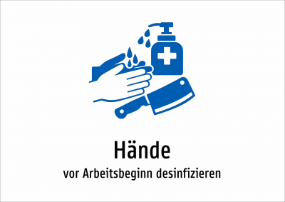 Hände - vor Arbeitsbeginn desinfizieren