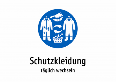 Schutzkleidung - täglich wechseln