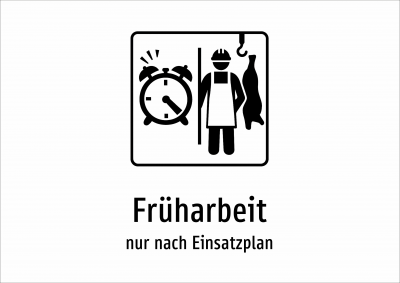 Früharbeit - nur nach Einsatzplan